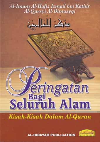 Peringatan Bagi Seluruh Alam - Kisah-Kisah Dalam Al-Quran